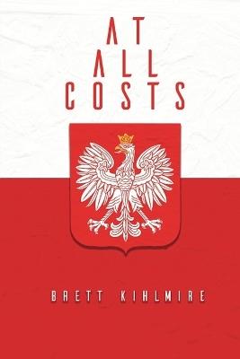 At All Costs - Brett Kihlmire - cover