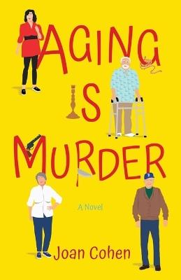 Aging Is Murder - Joan Cohen - cover