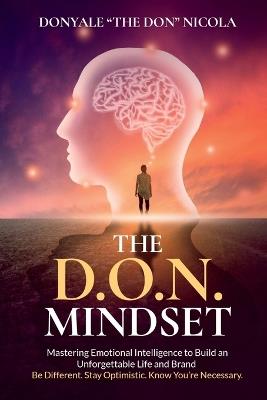 The D.O.N. Mindset: Mastering Emotional Intelligence to Build an Unforgettable Life and Brand - Donyale Nicola - cover