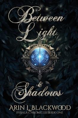 Between Light & Shadows - Arin L Blackwood - cover