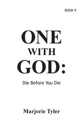 One With God: Die Before You Die - Marjorie Tyler - cover