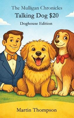 The Mulligan Chronicles: Doghouse Edition - Martin Thompson - cover