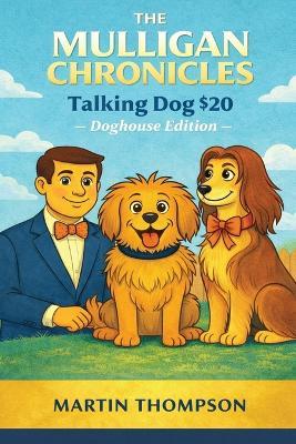 The Mulligan Chronicles: Ddoghouse Edition - Martin Thompson - cover