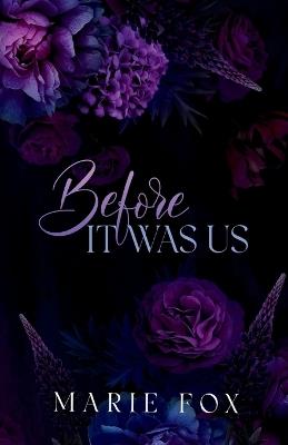 Before It Was Us - Marie Fox - cover