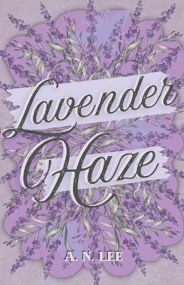 Lavender Haze - A N Lee - cover
