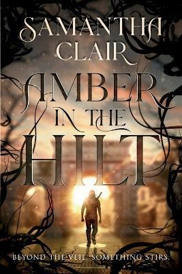 Amber in the Hilt - Samantha Clair - cover