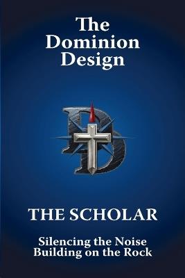 The Dominion Design: The Scholar - Paul Stone - cover