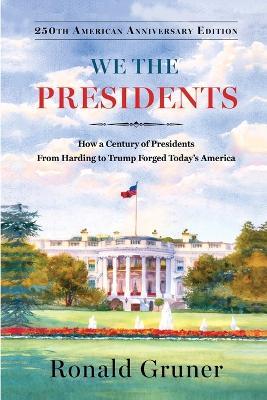 We the Presidents - Ronald Gruner - cover