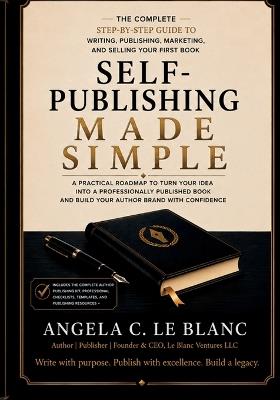 Self-Publishing Made Simple - Angela C Le Blanc - cover