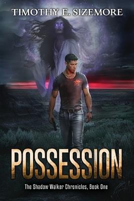 Possession - Timothy Edward Sizemore - cover