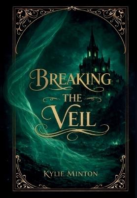 Breaking the Veil - Kylie Minton - cover