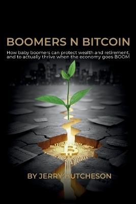 Boomers N Bitcoin - Jerry Hutcheson - cover