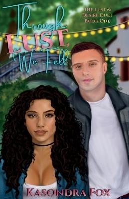 Through Lust, We Fell - Kasondra Fox - cover