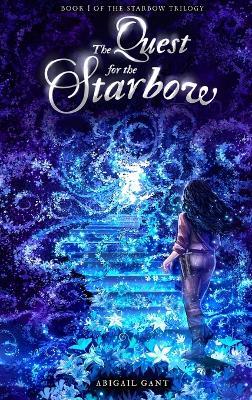 The Quest for the Starbow - Abigail Gant - cover