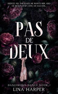 Pas de Deux: A Dark Mafia/Ballet Romance - Lina Harper - cover