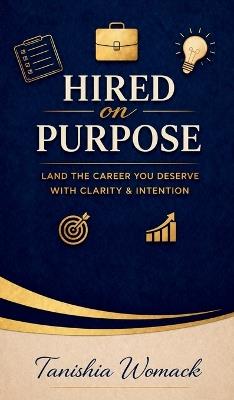 Hired On Purpose - Tanishia Womack - cover