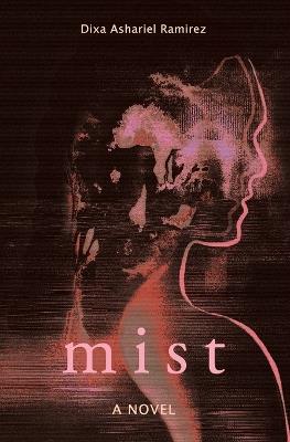 Mist - Dixa Ashariel Ramirez - cover