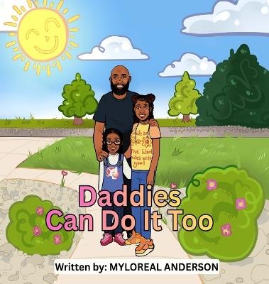 Daddies Can Do It Too - Myloreal Anderson - cover