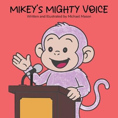Mikey's Mighty Voice - Michael Mason - cover