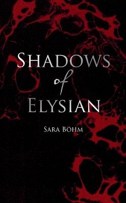 Shadows of Elysian - Sara Böhm - cover