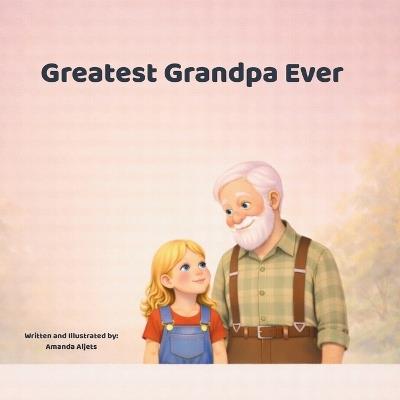 Greatest Grandpa Ever - Amanda Aljets - cover