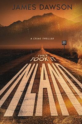 They Took It Inland - James Dawson - cover