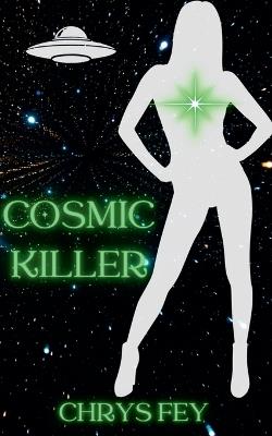 Cosmic Killer - Chrys Fey - cover