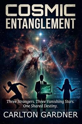 Cosmic Entanglement - Carlton Gardner - cover