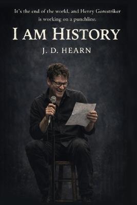 I Am History - J D Hearn - cover