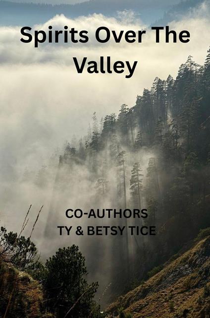 Spirits Over the Valley