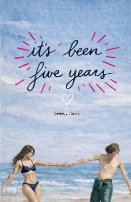 It's Been Five Years - Gracey James - cover