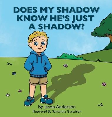 Does My Shadow Know He's Just A Shadow - Jason Anderson - cover