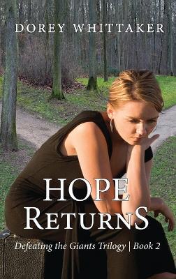 Hope Returns: Defeating the Giants Trilogy Book 2 - Dorey Whittaker - cover
