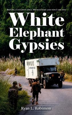 White Elephant Gypsies - Ryan L Robinson - cover