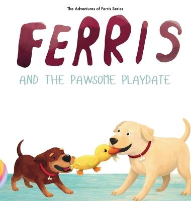 Ferris and the Pawsome Playdate - Kate C Galvin - cover