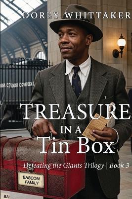 Treasure in a Tin Box: Defeating the Giants Trilogy Book 3 - Dorey Whittaker - cover