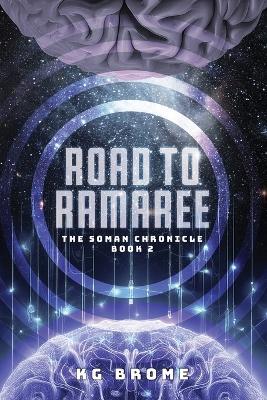Road To Ramaree: Book 2 of The Soman Chronicle - Kg Brome - cover