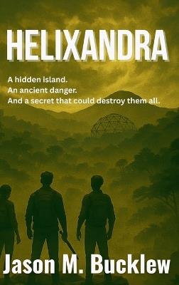 Helixandra - Jason M Bucklew - cover