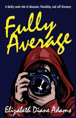 Fully Average - Elizabeth Diane Adams - cover