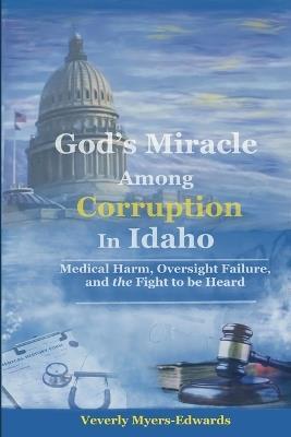 God's Miracle Among Corruption in Idaho - Veverly M Edwards - cover