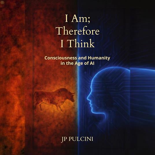 I Am; Therefore I Think