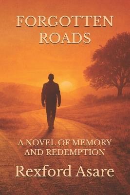 Forgotten Roads - Rexford Asare - cover