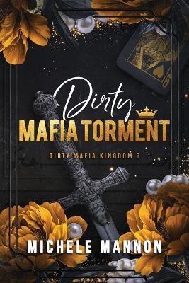 Dirty Mafia Torment - Michele Mannon - cover