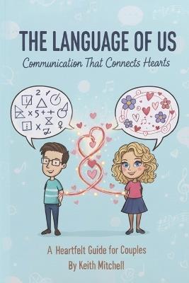 The Language of Us: Communication that Connect Hearts - Keith Mitchell - cover