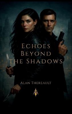 Echoes Beyond the Shadows - Alan Thereault - cover