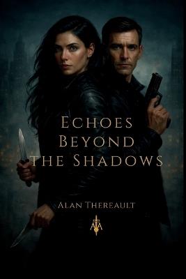 Echoes Beyond the Shadows - Alan Thereault - cover