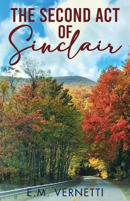 The Second Act of Sinclair - E M Vernetti - cover