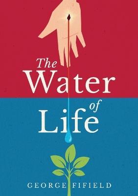 The Water of Life - George E Fifield - cover