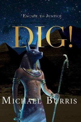 Dig! - Michael Robert Burris - cover