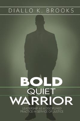 Bold Quiet Warrior - Diallo K Brooks - cover